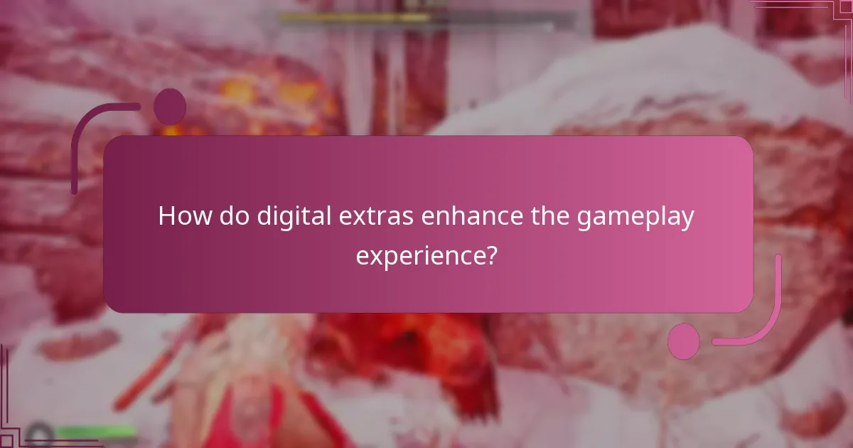 How do digital extras enhance the gameplay experience?