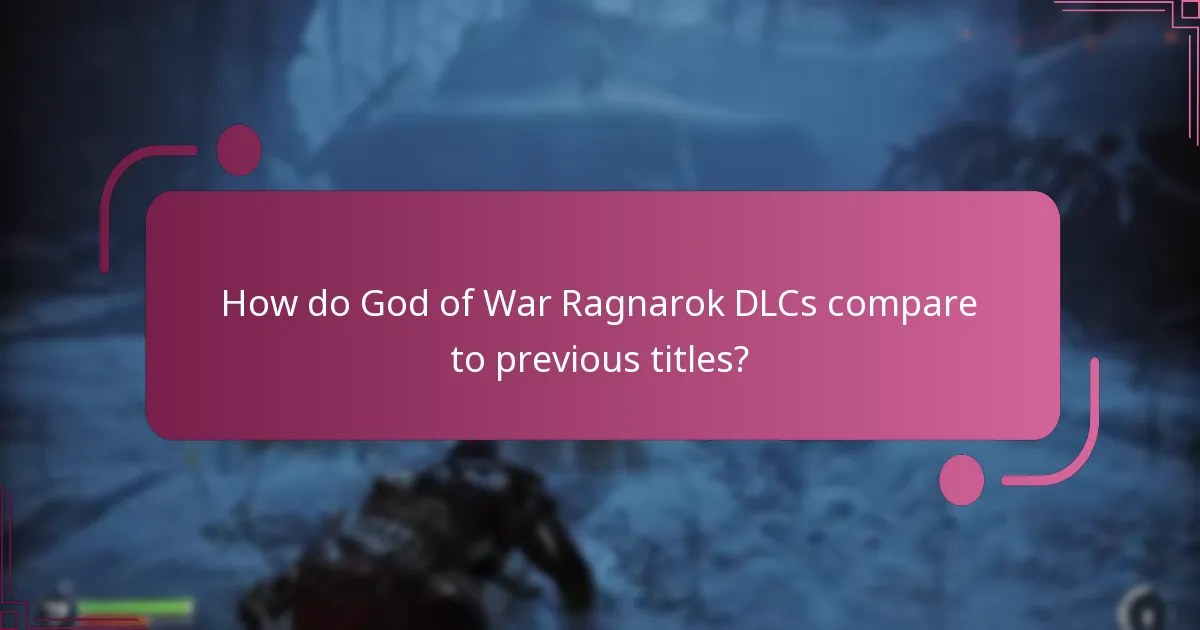 What are the benefits of each God of War Ragnarok DLC?