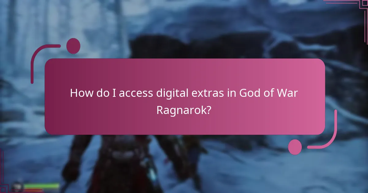 How do I access digital extras in God of War Ragnarok?
