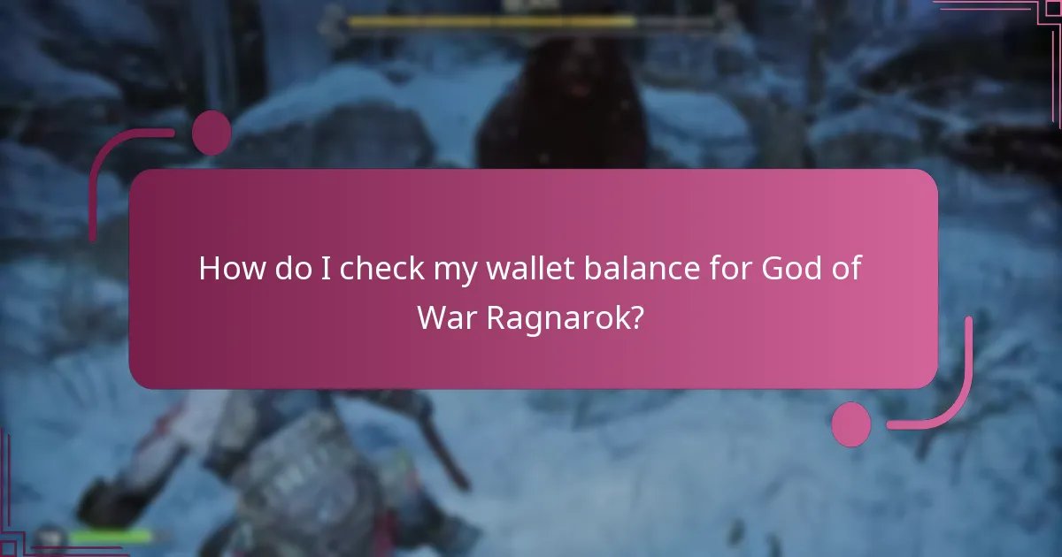How do I check my wallet balance for God of War Ragnarok?