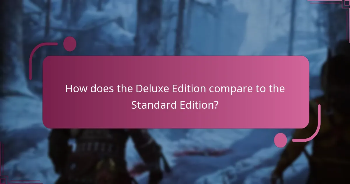 How does the Deluxe Edition compare to the Standard Edition?