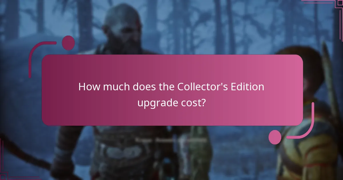 How much does the Collector’s Edition upgrade cost?