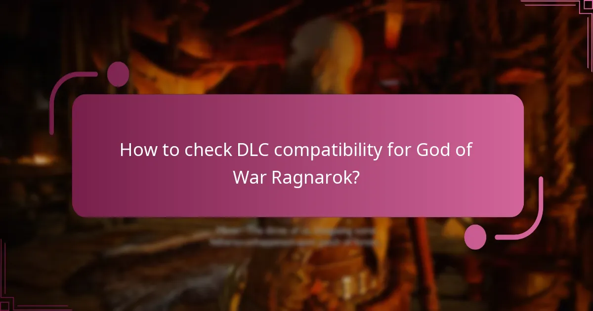 How to check DLC compatibility for God of War Ragnarok?