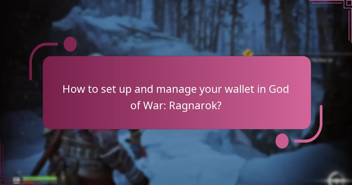 How to set up and manage your wallet in God of War: Ragnarok?