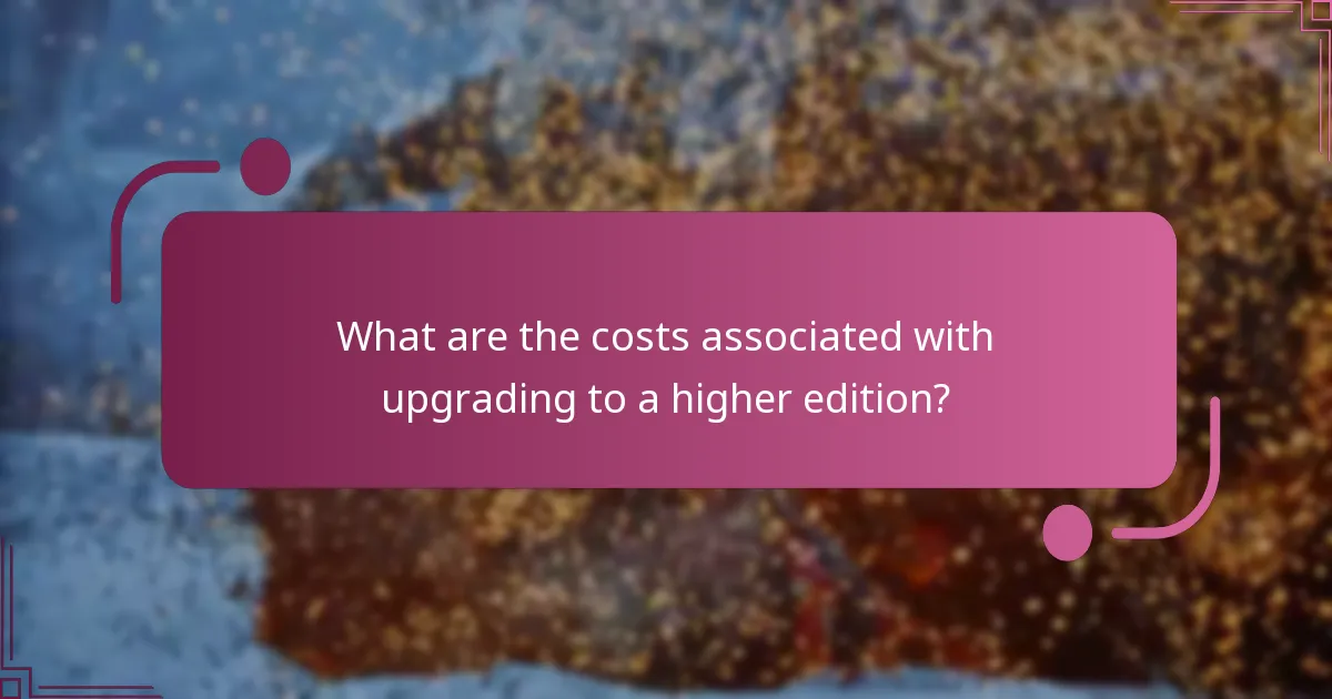 How does the Standard Edition compare to upgraded editions?