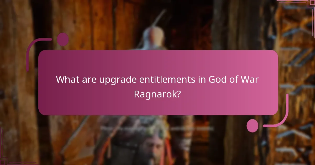 What are the potential pitfalls of upgrade entitlements?