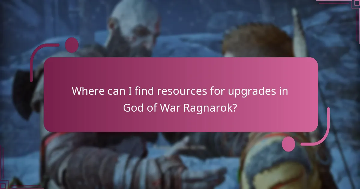 Where can I find resources for upgrades in God of War Ragnarok?
